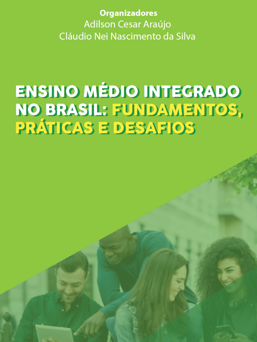 ENSINO MÉDIO INTEGRADO: UMA FORMAÇÃO HUMANA, PARA UMA SOCIEDADE MAIS HUMANA
